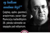 AKÇİÇEK UĞUR MUMCU’YU ANMA MESAJI YAYINADI