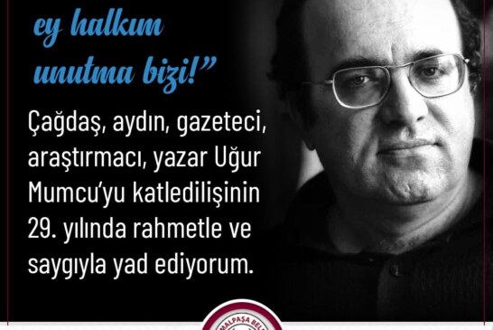 AKÇİÇEK UĞUR MUMCU’YU ANMA MESAJI YAYINADI